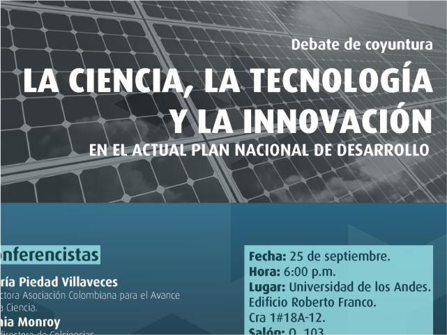 Debate de Coyuntura La Ciencia, La Tecnología y la Innovación en el Actual Plan Nacional de Desarrollo