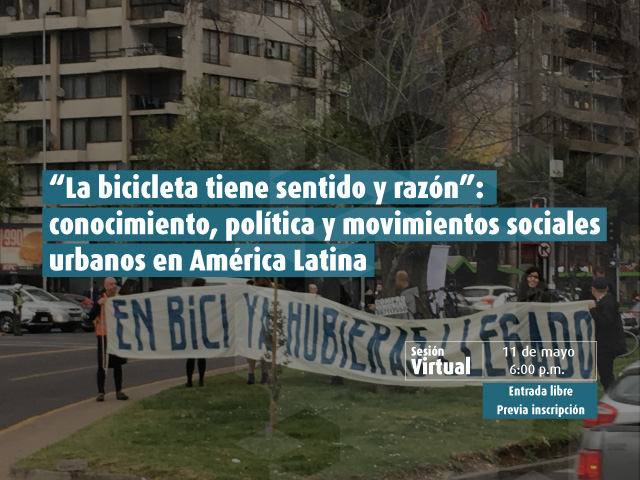 “La bicicleta tiene sentido y razón”: conocimiento, política y movimientos sociales urbanos en América Latina - Cider | Uniandes
