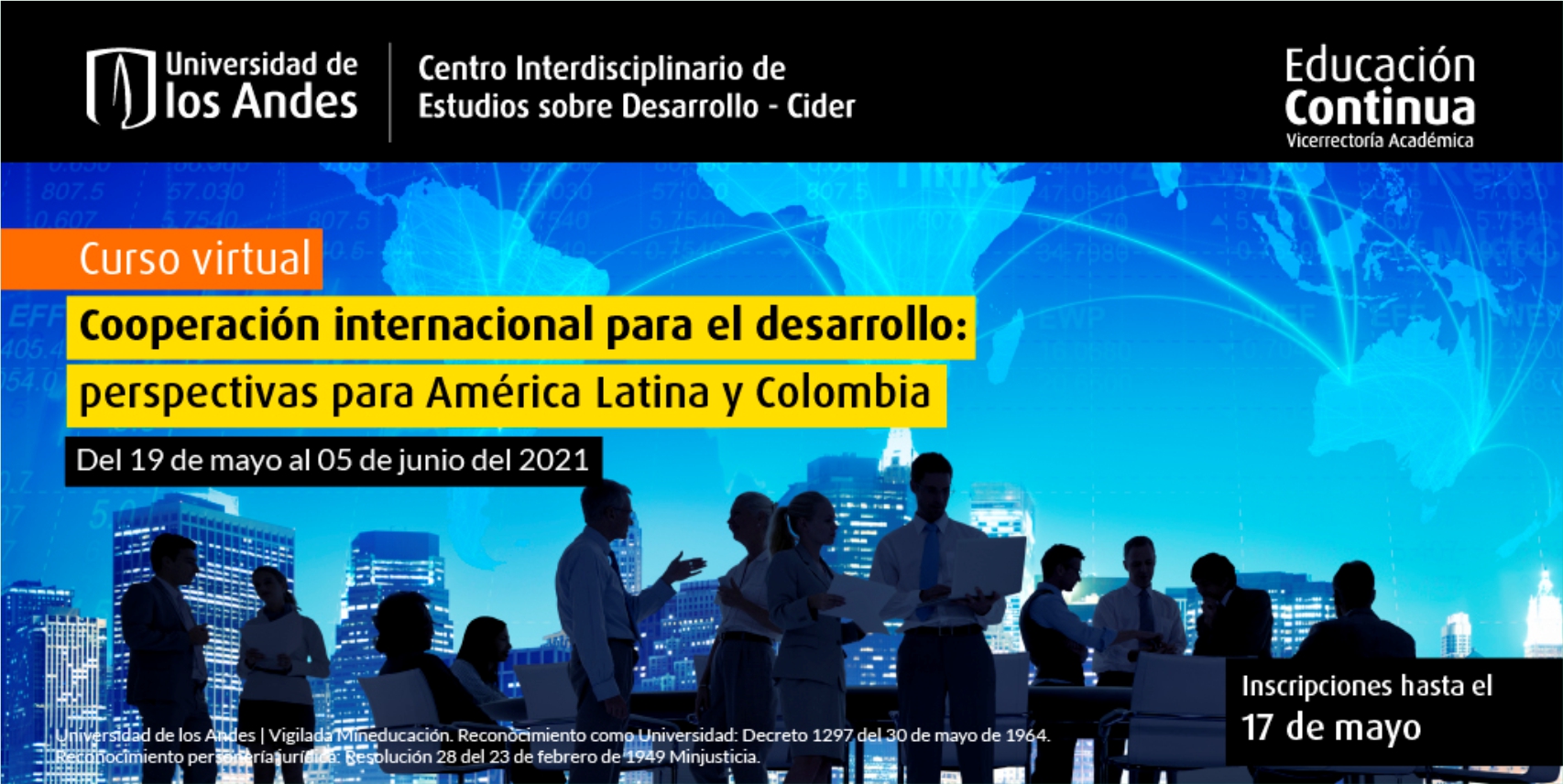 Curso Cooperación internacional para el desarrollo: Perspectivas para América Latina y Colombia  Cider | Uniandes