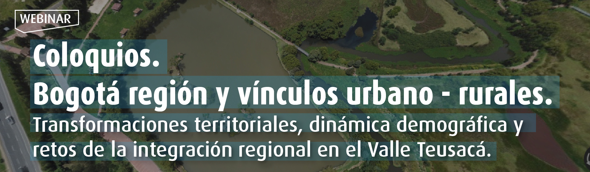 Transformaciones territoriales, dinámicas demográficas y retos de la integración regional en el Valle de Teusacá- Cider | Uniandes