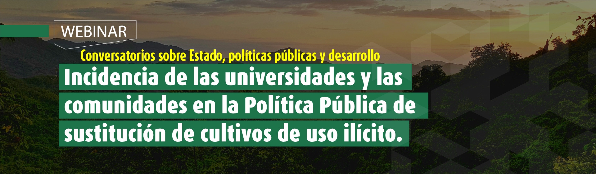 Incidencia de las universidades y las comunidades en la Política Pública de sustitución de cultivos de uso ilícito- Cider | Uniandes