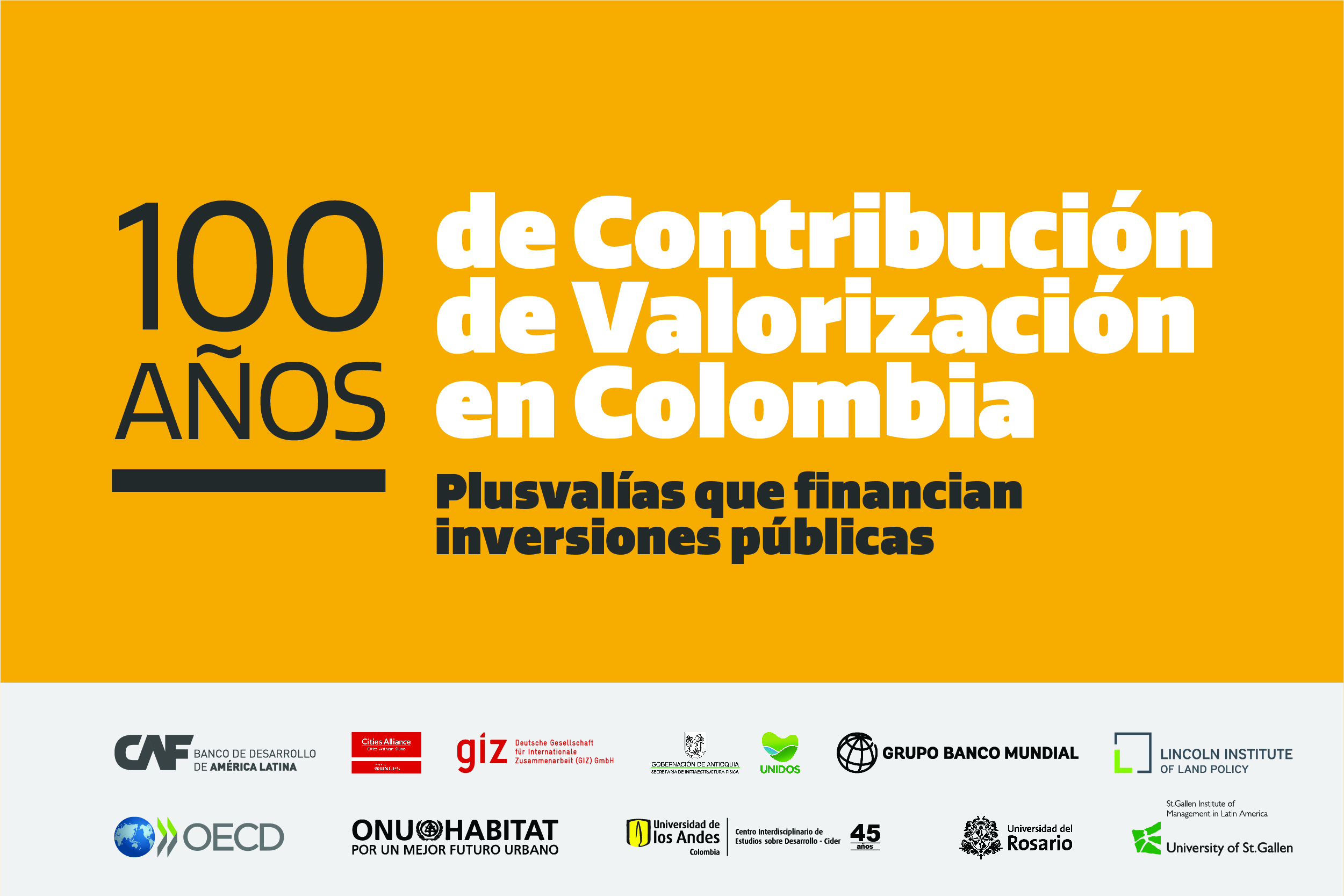 100 años de contribución de valorización en Colombia. Plusvalías que financian inversiones públicas