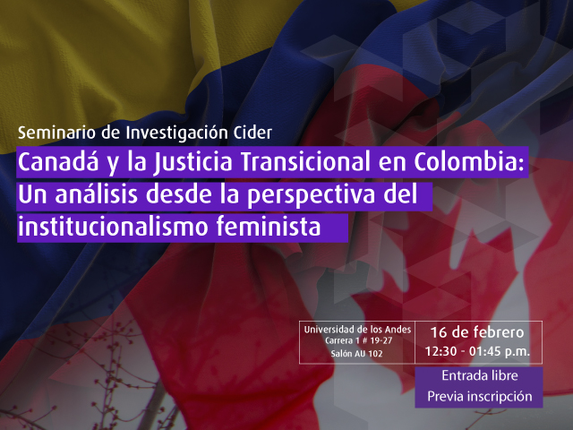Seminario de investigación Cider Canadá y la justicia Transicional en Colombia: un análisis desde la perspectiva del institucionalismo feminista