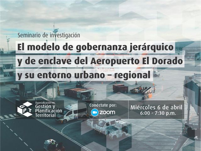 El modelo de gobernanza jerárquico y de enclave del Aeropuerto El Dorado y su entorno urbano – regional