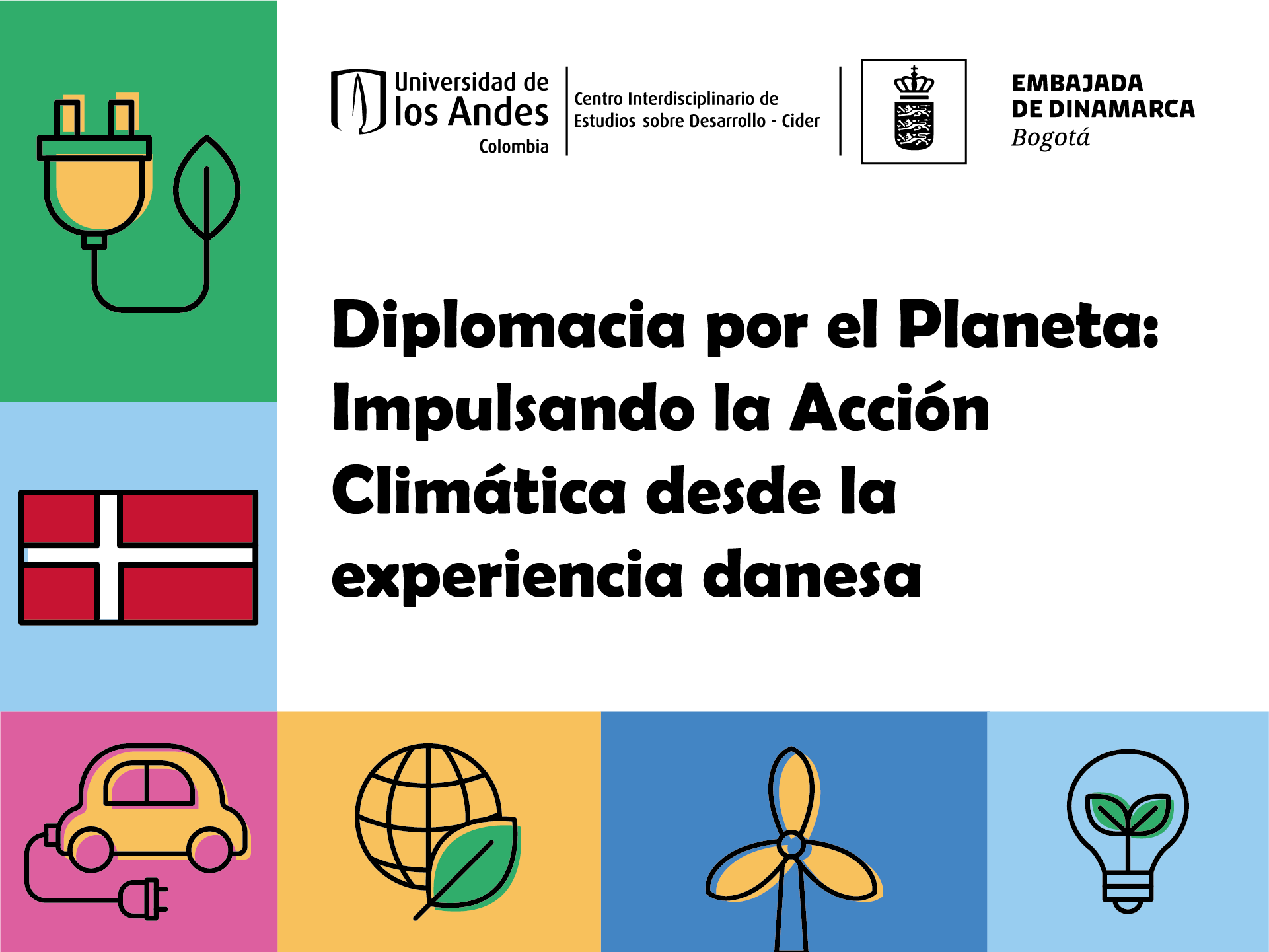Diplomacia por el planeta: Impulsando la Acción Climática desde la experiencia danesa | Cider Uniandes