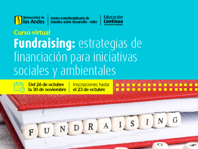 Fundraising: estrategias de financiación para iniciativas sociales y ambientales Cider | Uniandes