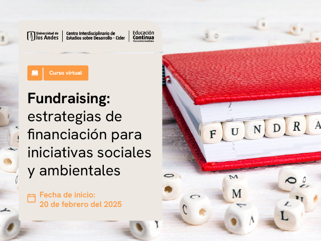 Fundraising: estrategias de financiación para iniciativas sociales y ambientales | Cider Uniandes