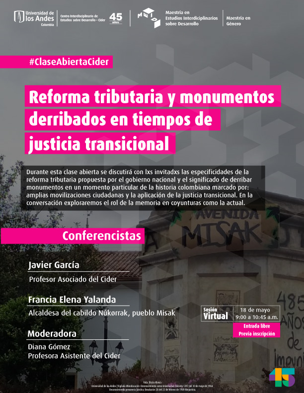 Javier García y Diana Gómez organizaron clase abierta Reforma tributaria y monumentos derribados en tiempos de justicia transicional Cider | Uniandes