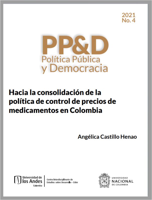 Documento de Política Pública y Democracia #4 Hacia la consolidación de la política de control de precios de medicamentos en Colombia | Cider | Uniandes