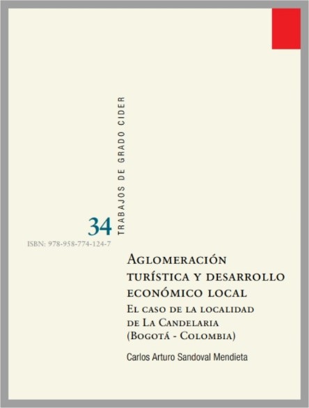 Trabajo de grado Aglomeración turística y desarrollo económico local El caso de la localidad de La Candelaria | Cider Uniandes