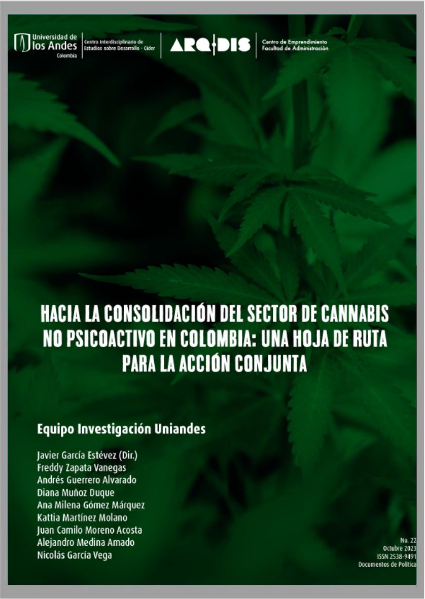 Documentos de política #22 Hacia la consolidación del sector de cannabis no psicoactivo en Colombia: Una hoja de ruta para la acción conjunta | Cider | Uniandes