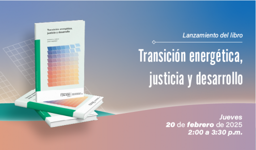 Lanzamiento del libro Transición energética, justicia y desarrollo