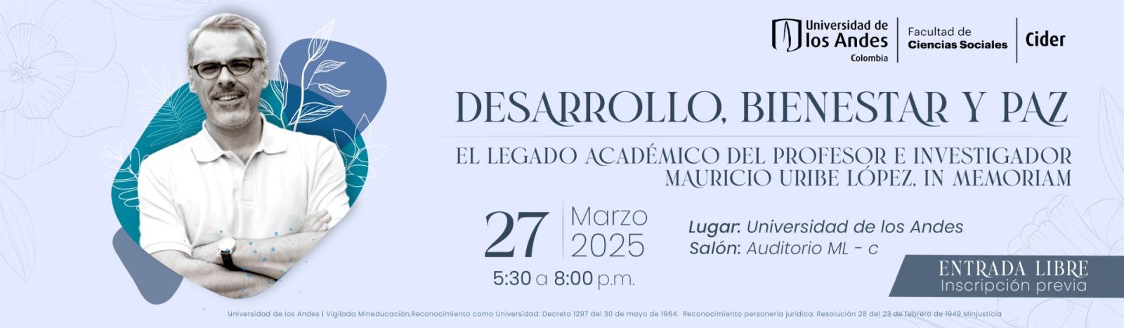 Desarrollo, Bienestar y Paz. El legado académico del profesor e investigador Mauricio Uribe López